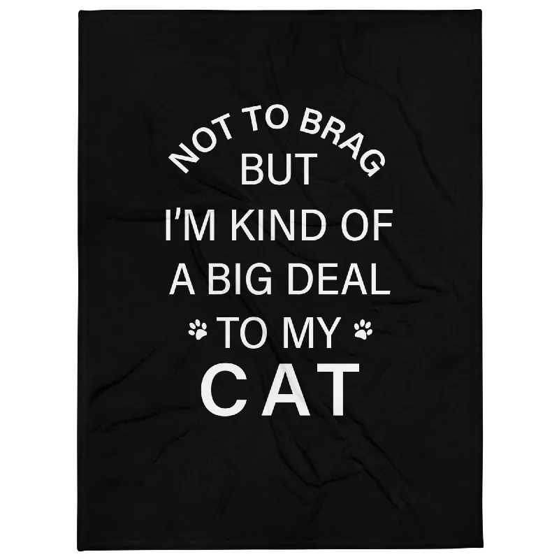 Ultra-soft blanket series for ultimate comfort-Not To Brag Cat Throw Blanket