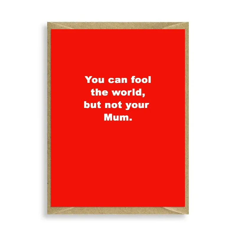 Blanket series for children’s bedtime comfort-Funny Mum Mini Greeting Card - Fool The World with this Humour Card